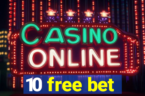 10 free bet